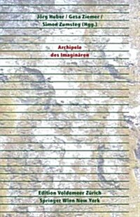 Archipele Des Imaginaren (Hardcover, 2009)