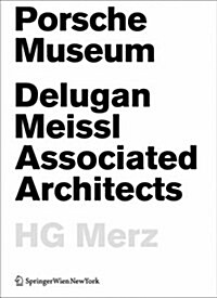 Porsche Museum: Delugan Meissl Associated Architects Hg Merz (Paperback, 2010)