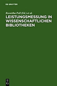 Leistungsmessung in Wissenschaftlichen Bibliotheken: Internationale Richtlinien (Hardcover)