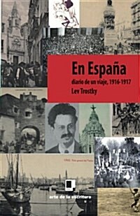 En Espa?: Diario de un viaje de finales de 1916 a principios de 1917 (Paperback)