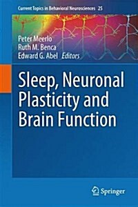 Sleep, Neuronal Plasticity and Brain Function (Hardcover, 2015)