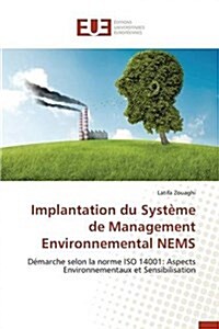 Implantation Du Syst?e de Management Environnemental Nems (Paperback)