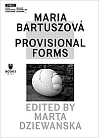 Maria Bartuszov? Provisional Forms (Paperback)