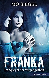 Franka: Im Spiegel der Vergangenheit (Paperback)