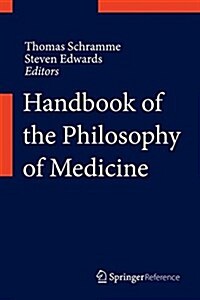 Handbook of the Philosophy of Medicine (Hardcover, 2017)