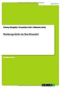 Markenpolitik Im Buchhandel (Paperback)