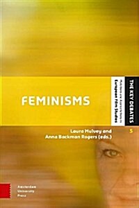 Feminisms: Diversity, Difference and Multiplicity in Contemporary Film Cultures (Paperback)