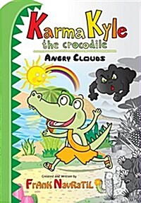 Karma Kyle the Crocodile: Angry Clouds (Paperback)