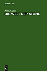 Die Welt der Atome (Hardcover, Reprint 2011)
