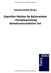 Gepr?ter Meister F? Bahnverkehr - Formelsammlung (Paperback)