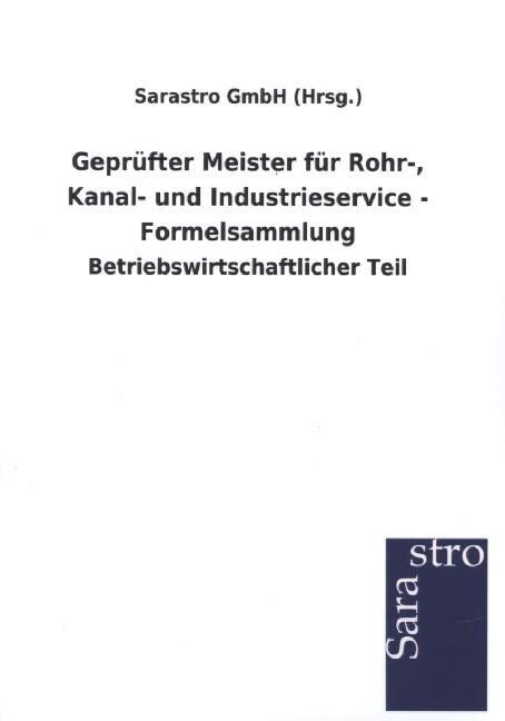 Gepr?ter Meister F? Rohr-, Kanal- Und Industrieservice - Formelsammlung (Paperback)