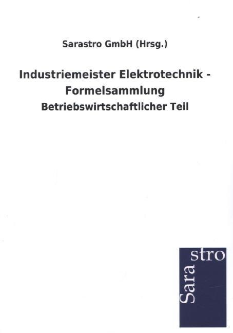 Industriemeister Elektrotechnik - Formelsammlung (Paperback)