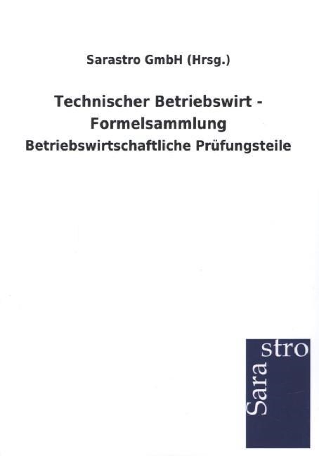 Technischer Betriebswirt - Formelsammlung (Paperback)