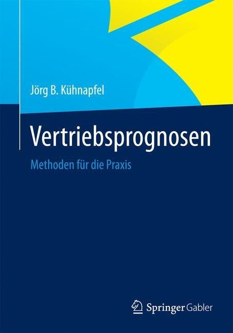 Vertriebsprognosen: Methoden F? Die Praxis (Paperback, 2015)