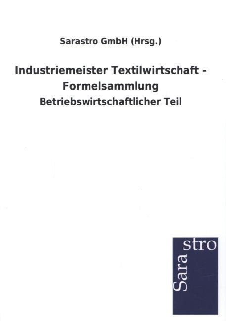Industriemeister Textilwirtschaft - Formelsammlung (Paperback)