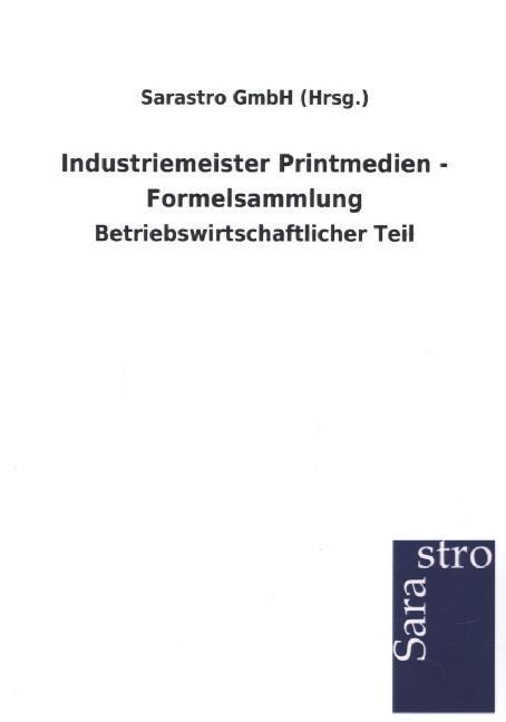Industriemeister Printmedien - Formelsammlung (Paperback)