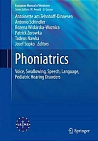 Phoniatrics I: Fundamentals - Voice Disorders - Disorders of Language and Hearing Development (Paperback, 2020)