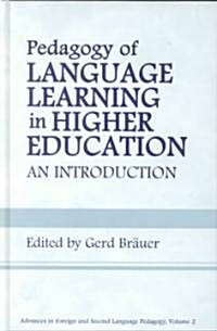 Pedagogy of Language Learning in Higher Education: An Introduction (Hardcover)