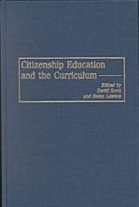 Citizenship Education and the Curriculum (Hardcover)