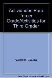 Actividades Para Tercer Grado/Activities for Third Grader (Paperback)