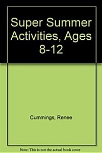 Super Summer Activities, Ages 8-12 (Paperback)