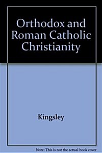 Orthodox and Roman Catholic Christianity (Cassette)