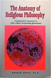 The Anatomy of Religious Philosophy (Paperback)