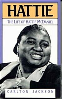 Hattie: The Life of Hattie McDaniel (Paperback, Revised)