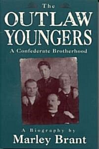 The Outlaw Youngers: A Confederate Brotherhood (Paperback)