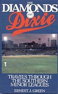 The Diamonds of Dixie: Travels Through the Southern Minor Leagues (Paperback, Revised)