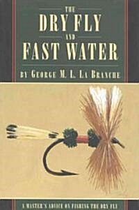 The Dry Fly and Fast Water (Paperback)