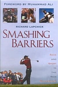 Smashing Barriers: Race and Sport in the New Millenium (Paperback, Updated)