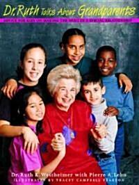 Dr. Ruth Talks about Grandparents: Advice for Kids on Making the Most of a Special Relationship (Paperback)