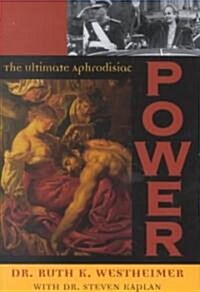 Power: The Ultimate Aphrodisiac (Hardcover)