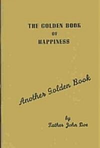 The Golden Book of Happiness (Paperback)