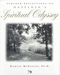 Further Reflections on Hazeldens Spiritual Odyssey (Hardcover)