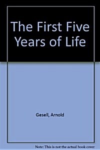The First Five Years of Life (Hardcover)