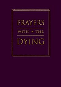 Prayers With the Dying (Paperback)