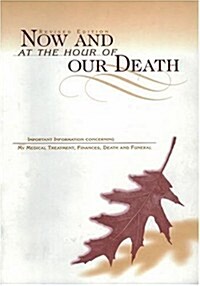 Now and at the Hour of Our Death (Paperback)