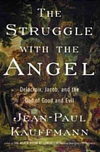 The Struggle With the Angel (Hardcover, 1st)