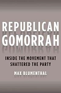Republican Gomorrah (Hardcover)
