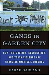 Gangs in Garden City (Hardcover, 1st)