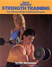 Strength Training: Your Ultimate Weight Conditioning Program (Paperback)