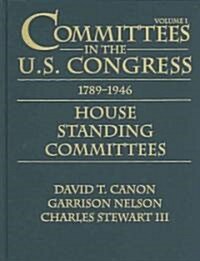 Committees in the U.S. Congress, 1789-1946 (Hardcover)