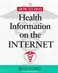 How to Find Health Information on the Internet (Paperback)