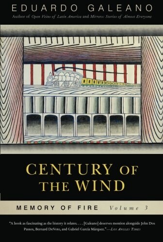 Century of the Wind: Memory of Fire, Volume 3: Volume 3 (Paperback)