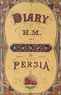 The Diary of H.M. the Shah of Persia (Paperback)