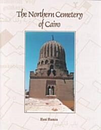The Northern Cemetery of Cairo (Hardcover)