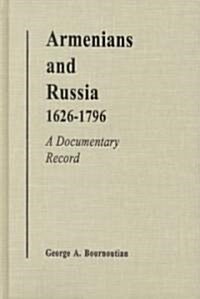 Armenians and Russia, 1626-1796 (Hardcover)