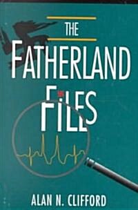 The Fatherland Files (Hardcover)